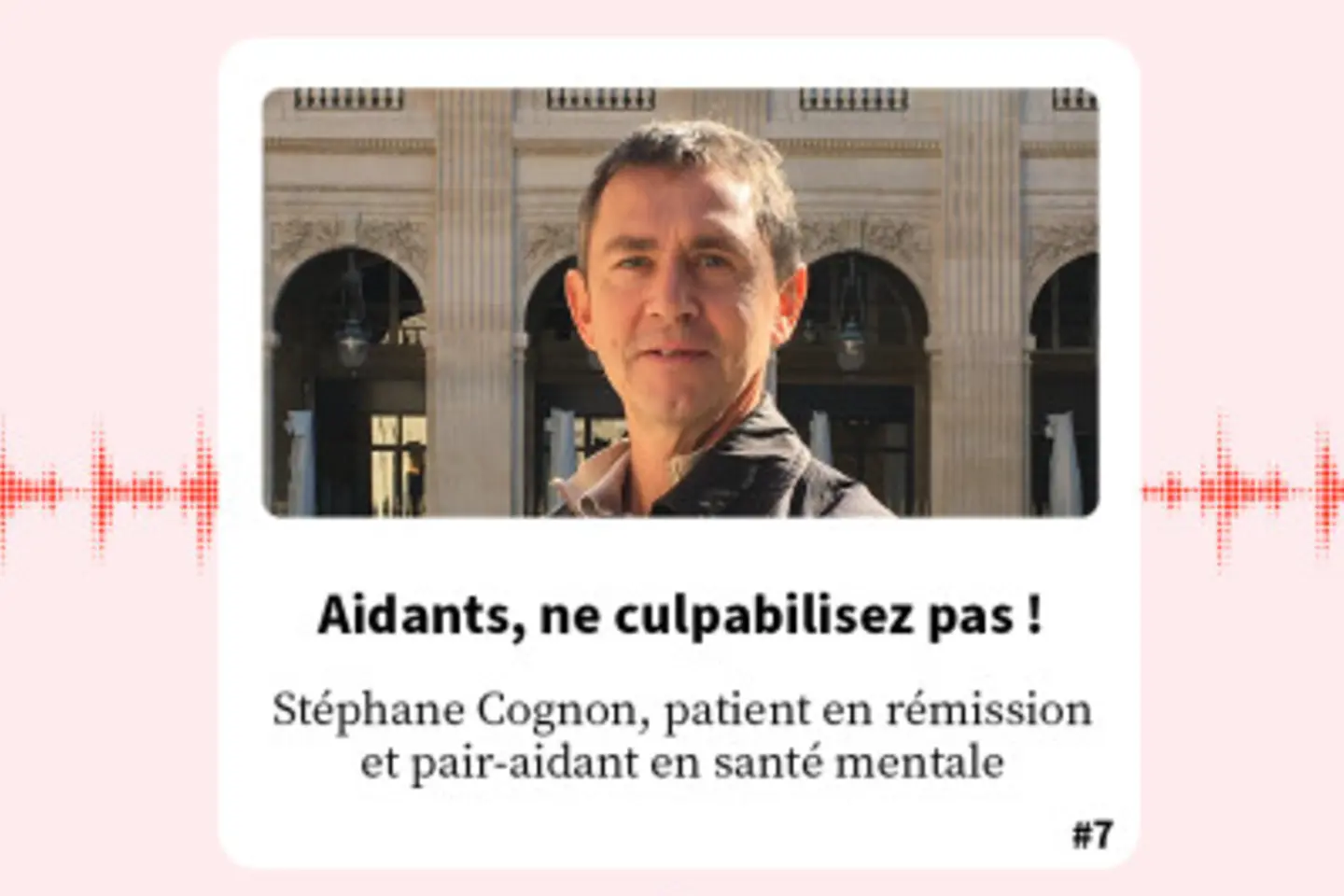 "Aidants, ne culpabilisez pas !" FondaMental Talk - Podcast, Stéphane Cognon : "Aidants, ne culpabilisez pas !"