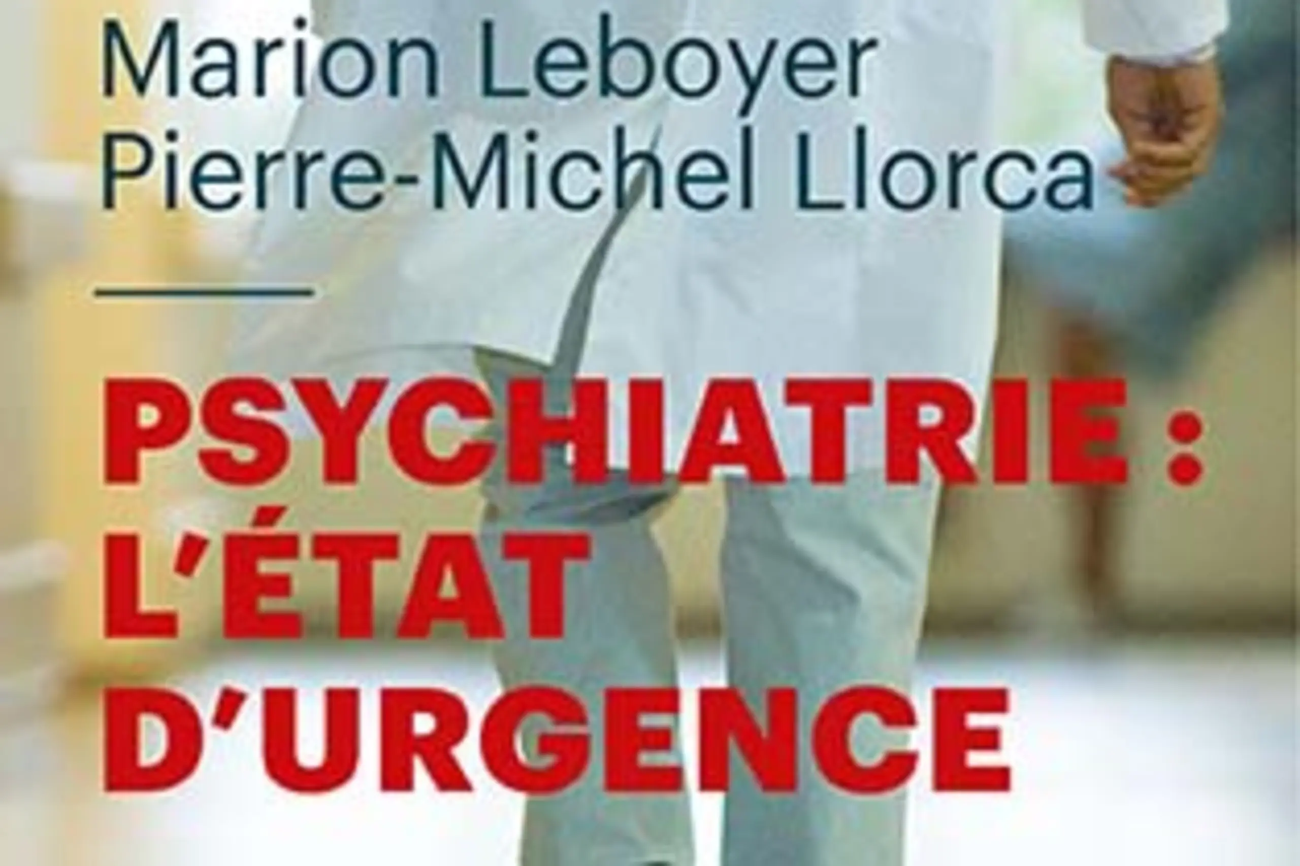 Réédition de "Psychiatrie: l'état d'urgence"