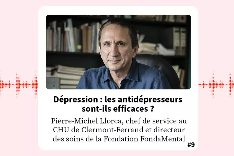 FondaMental Talk - Podcast Professeur Pierre-Michel Llorca : Dépression : les antidépresseurs sont-ils efficaces ?