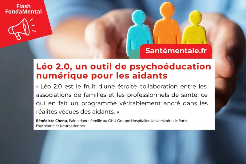 Santémentale.fr : Léo 2.0, un outil de psychoéducation numérique pour les aidants